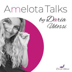 Amelota Talks by Daria Udossi