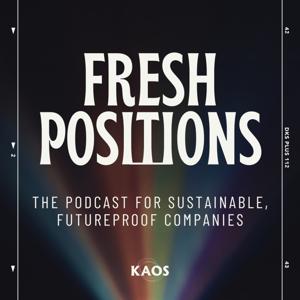 Der KAOS Fresh Positions Podcast