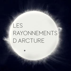 Les Rayonnements d'Arcture