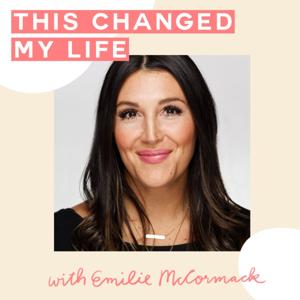 This Changed My Life, with Emilie McCormack