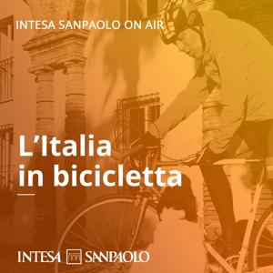 L'Italia in bicicletta - Intesa Sanpaolo On Air