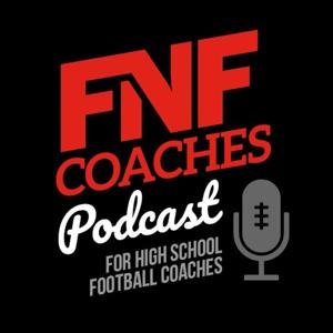 The FNF Coaches Talk Podcast by FNF Coaches