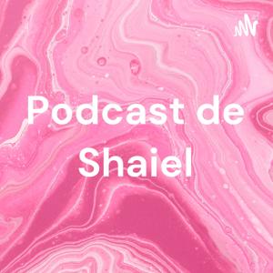 Podcast de Shaiel