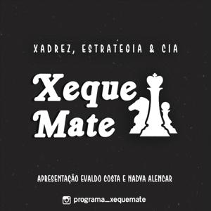 Xeque Mate Podcast