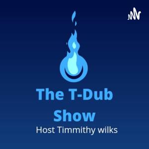 The T-Dub Show