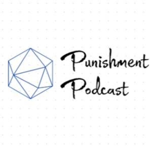 Punishment Podcast