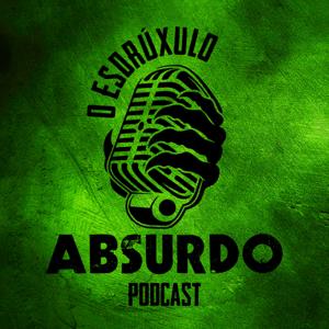 O Esdrúxulo, Absurdo, Podcast