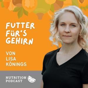 Futter fürs Gehirn - Der Neuro Nutrition Podcast