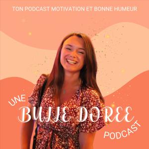 Une Bulle dorée : ton podcast 100% cocooning !