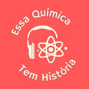 Essa Química Tem História