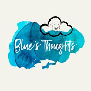 Blue’s Thoughts