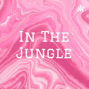 In The Jungle