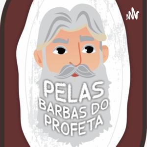 Pelas Barbas do Profeta