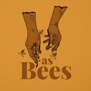 As Bees