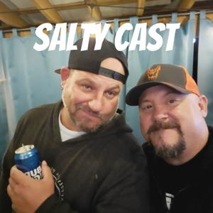 Salty Cast