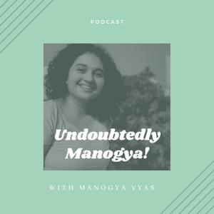 Undoubtedly Manogya!