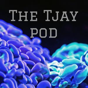 The Tjay pod