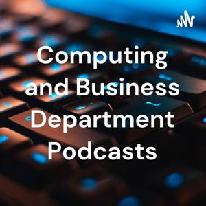 Computing and Business Department Podcasts