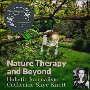 Nature Therapy and Beyond