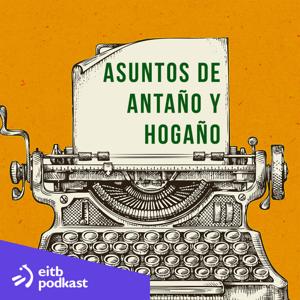Asuntos de antaño y hogaño