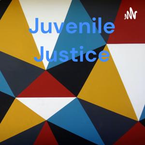 Juvenile Justice