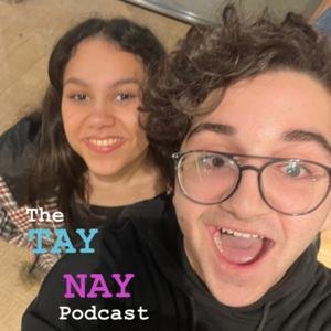 The TayNay Podcast