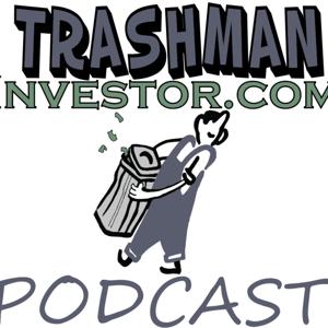 Trashman Investor's Podcast