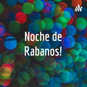 Noche de Rabanos!