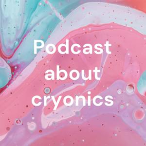 Podcast about cryonics