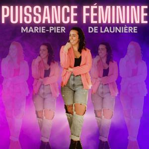 Puissance féminine by Marie-Pier