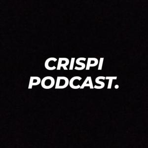 Crispi Podcast