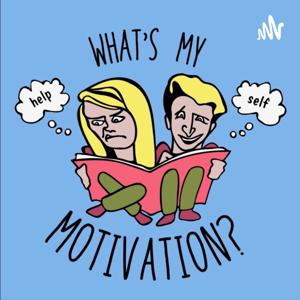 What's My Motivation?