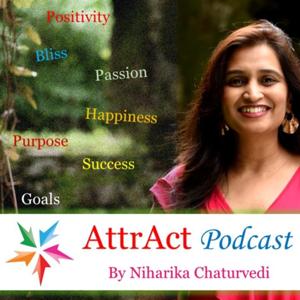 AttrAct Podcast by Niharika Chaturvedi