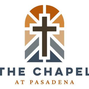 THE CHAPEL at Pasadena Podcast by THE CHAPEL at Pasadena