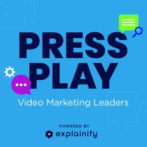 Press Play: Video Marketing Leaders