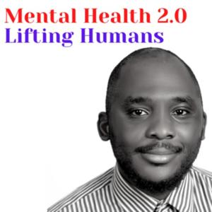 Mental Health 2.0: Lifting Humans