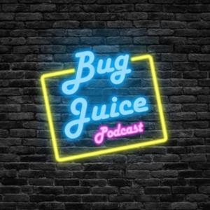 Bug Juice Podcast