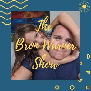 The Bron Warner Show