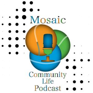 Mosaic's Community Life Podcast