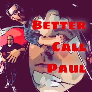 Better Call Paul - TMDOTPBM Enterprises
