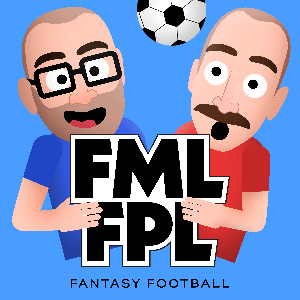 FML FPL - Fantasy Premier League Podcast by FML FPL - Fantasy Premier League Podcast