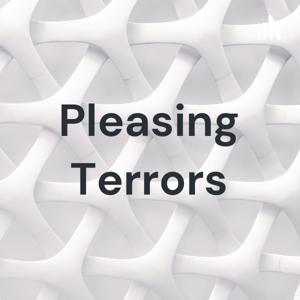 Pleasing Terrors