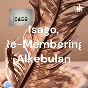 Isago, Re-Membering Alkebulan