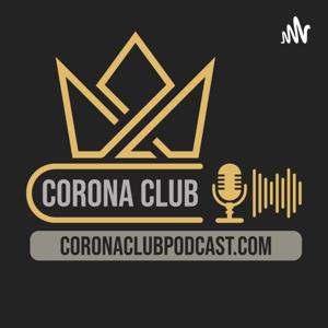 Corona Club Podcast