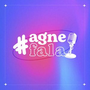 #AGNEFala