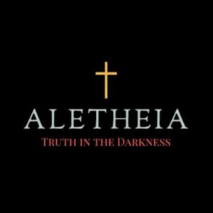 Aletheia: Truth in the Darkness