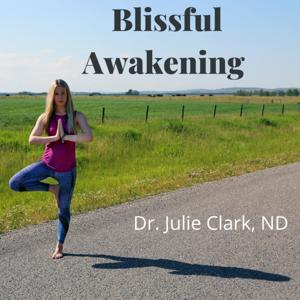 Blissful Awakening by Julie Clark