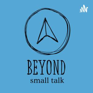 Beyond Small Talk