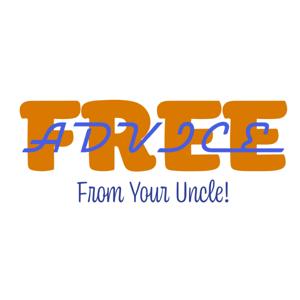 Free Advice From Your Uncle