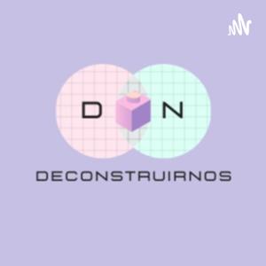 Deconstruirnos
